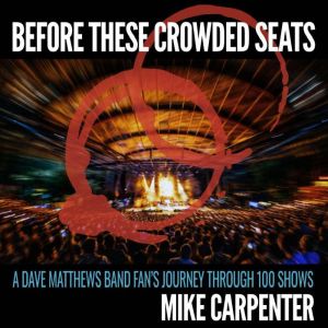 Before These Crowded Seats, Mike Carpenter