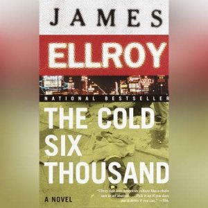 The Cold Six Thousand, James Ellroy