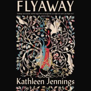 Flyaway, Kathleen Jennings