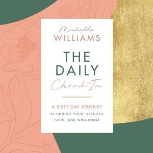 The Daily CheckIn, Michelle Williams