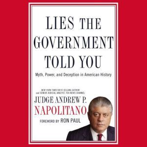 Lies the Government Told You, Andrew P. Napolitano