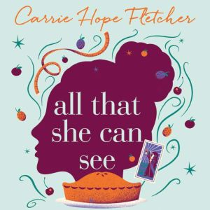 All That She Can See, Carrie Hope Fletcher