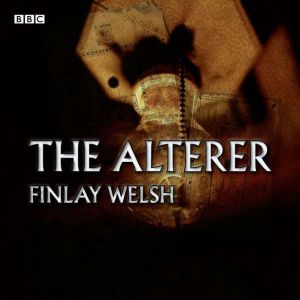 The Alterer, Finlay Welsh
