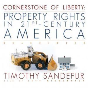 Cornerstone of Liberty, Timothy Sandefur