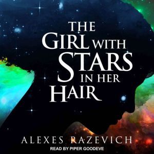 The Girl with Stars in her Hair  , Alexes Razevich
