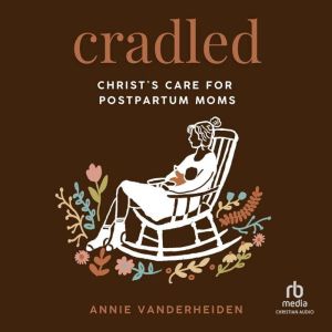 Cradled, Annie VanderHeiden