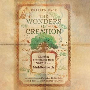 The Wonders of Creation: Learning Stewardship from Narnia and Middle-Earth