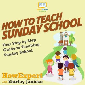 How To Teach Sunday School, HowExpert