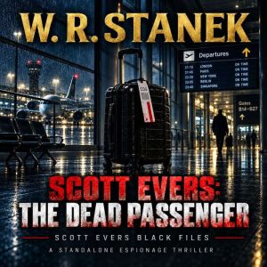 Scott Evers The Dead Passenger, W. R. Stanek