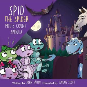 Spid the Spider Meets Count Spidula, John Eaton