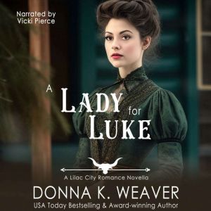 A Lady for Luke, Donna K. Weaver