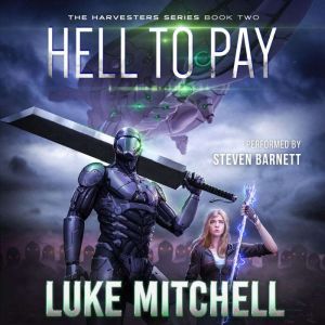 Hell to Pay: Book Two of the Harvesters Series, Luke R. Mitchell