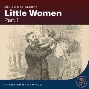 Little Women Part 1, Louisa May Alcott