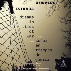 Dreams in Times of War, Oswaldo Estrada