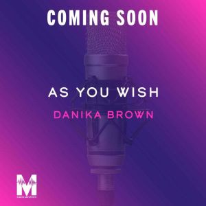 As You Wish, Danika Brown