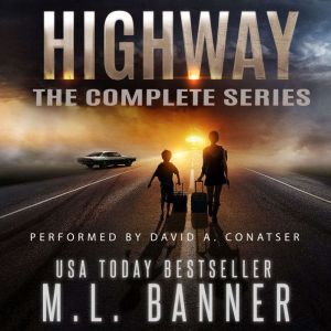 Highway The Complete Series, M.L. Banner