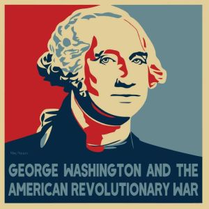 George Washington And The American Re..., Mike Parson