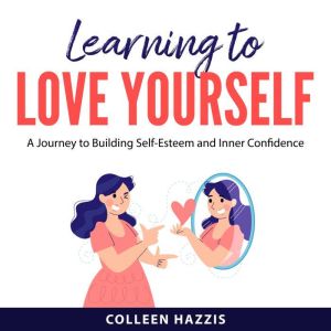 Learning to Love Yourself