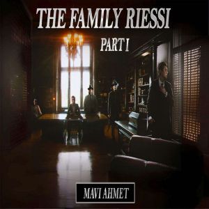 The Family Riessi - Part 1