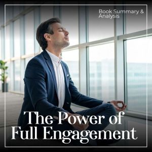 The Power of Full Engagement Book Su..., Ethan Clarity
