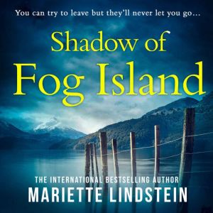 Shadow of Fog Island, Mariette Lindstein