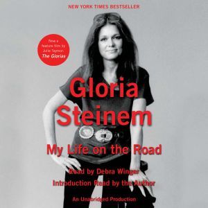 My Life on the Road, Gloria Steinem