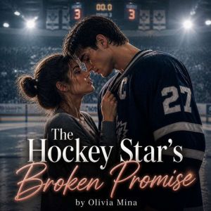 The Hockey Stars Broken Promise, Olivia Mina