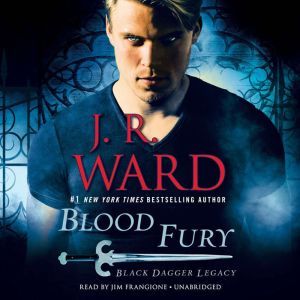 Blood Fury Black Dagger Legacy, J.R. Ward