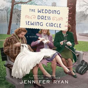 The Wedding Dress Sewing Circle, Jennifer Ryan