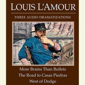 More Brains Than BulletsThe Road to ..., Louis LAmour