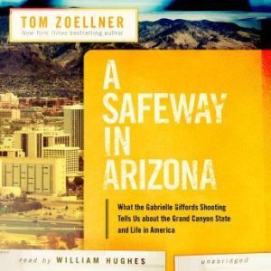 A Safeway in Arizona, Tom Zoellner