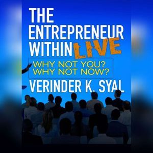 The Entrepreneur Within LIVE, Verinder K. Syal