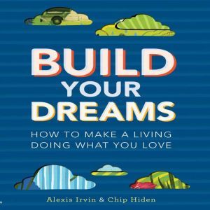 Build Your Dreams, Chip Hiden