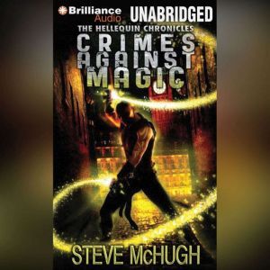 Crimes Against Magic, Steve McHugh