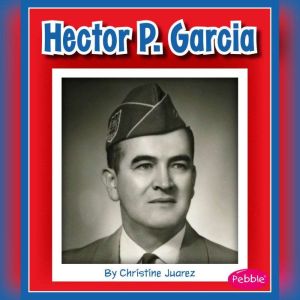 Hector P. Garcia, Christine Juarez