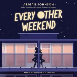 Every Other Weekend, Abigail Johnson
