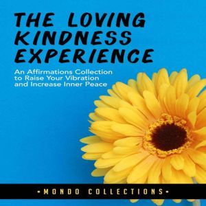 The Loving Kindness Experience An Af..., Mondo Collections