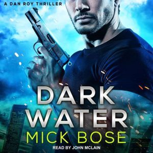 Dark Water, Mick Bose