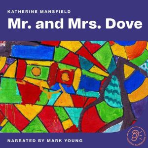 Mr. And Mrs. Dove, Katherine Mansfield