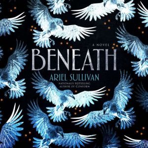 Beneath, Ariel Sullivan