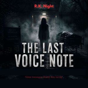 The Last Voice Note, R.K. Night
