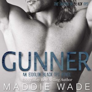 Gunner, Maddie Wade
