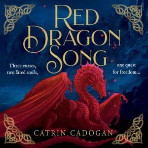 Red Dragon Song, Catrin Cadogan