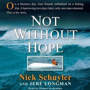 Not Without Hope, Nick Schuyler