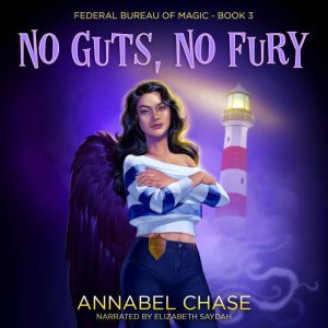 No Guts, No Fury, Annabel Chase
