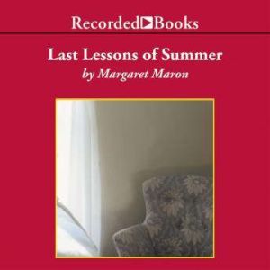 Last Lessons of Summer, Margaret Maron