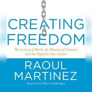 Creating Freedom, Raoul Martinez