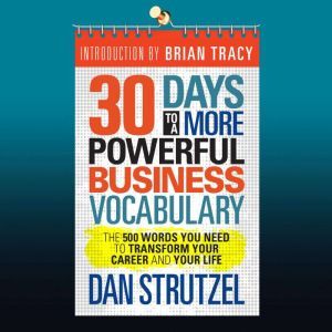 30 Days to a More Powerful Business V..., Dan Strutzel