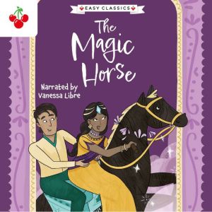 Arabian Nights The Magic Horse Easy..., Kellie Jones