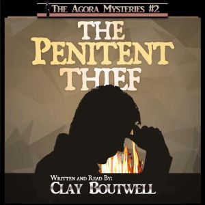 The Penitent Thief, Clay Boutwell